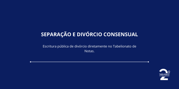 Separação e Divórcio Consensual